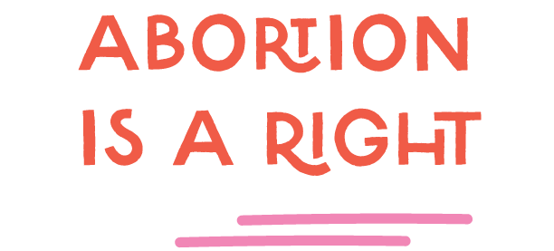 Abortion is a right